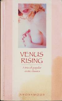 Venus Rising (Victorian erotic classics) by Anonymous - 1997