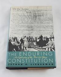 The Enduring Constitution: An Exploration of the First Two Hundred Years