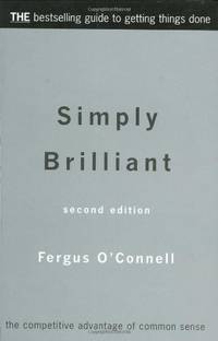 Simply Brilliant: The Competative Advantage Of Common Sense