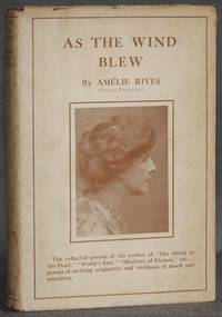 AS THE WIND BLEW, Poems by Rives, Amelie (The Princess Troubetzkoy) - 1920