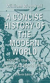 A Concise History of the Modern World, Fourth Edition: 1500 to the Present: A Guide to World Affairs