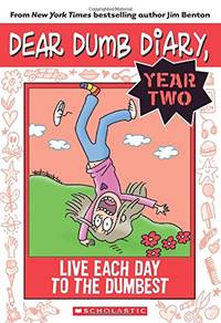 Live Each Day to the Dumbest (Dear Dumb Diary, Year Two, 6)