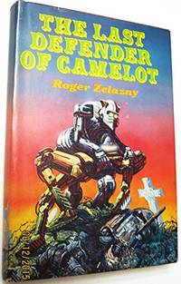 The last defender of Camelot by Zelazny, Roger - 1980