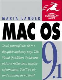 Mac OS 9.1: Visual QuickStart Guide (Visual QuickStart Guides) by Langer, Maria