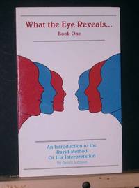 image of What the Eye Reveals: Book One, An Introduction to the Rayid Method of Iris Interpretation
