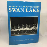 SADLER&#039;S WELLS ROYAL BALLET: SWAN LAKE (SIGNED) by NEWMAN Barbara, Leslie E. Spatt, [Galina Samsova] - 1983