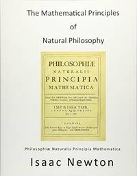 Mathematical Principles of Natural Philosophy: Philosophiae Naturalis Principia Mathematica