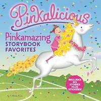 image of Pinkalicious: Pinkamazing Storybook Favorites: Includes 6 Stories Plus Stickers!