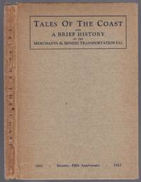 Tales of the Coast: Stories of Life and High Adventures in Old Days Along the Atlantic Seaboard and A Brief History of the Merchants & Miners Transportation Co