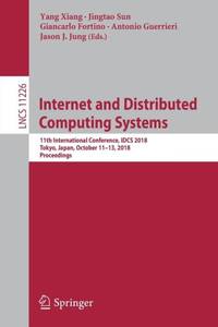 Internet and Distributed Computing Systems : 11th International Conference, IDCS 2018, Tokyo, Japan, October 11-13, 2018, Proceedings