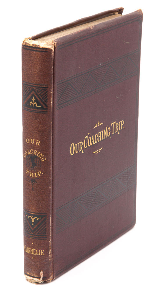 Our Coaching Trip: Brighton to Inverness. by Andrew CARNEGIE - First  Edition - 1882 - from SOPHIE SCHNEIDEMAN RARE BOOKS (SKU: 10211)