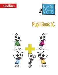 Pupil Book 5C (Busy Ant Maths)
