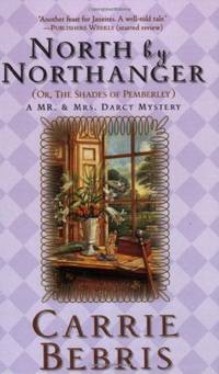 North by Northanger or, the Shades of Pemberley (Mr & Mrs Darcy Mystery)