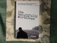 The Beautifully Worthless by Ali Liebegott - 2005