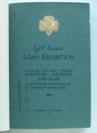 Girl Scouts Loan Exhibition of Colonial and Early Federal Furniture, Portraits and Glass 1929