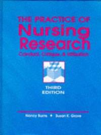 image of The Practice of Nursing Research : Conduct, Critique and Utilization