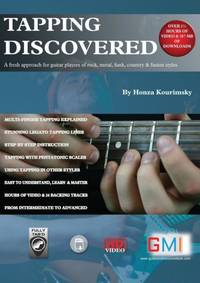 Tapping Discovered: A fresh approach for guitar players of rock, metal, funk, country &...