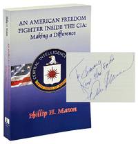 An American Freedom Fighter Inside the CIA: Making a Difference [Signed]