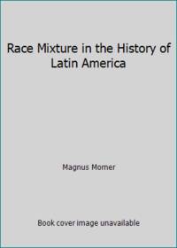Race Mixture in the History of Latin America