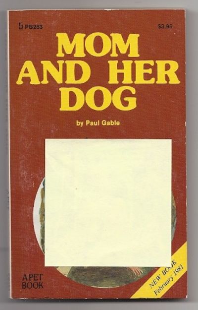 PB263 Mom And Her Dog by Paul Gable | | 1981 | Greenleaf Classics, Inc ...