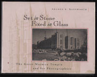 Set in Stone, Fixed in Glass: The Great Mormon Temple and Its Photographers