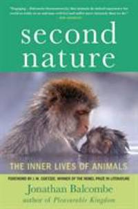 Second Nature : The Inner Lives of Animals