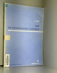 A.B.C. de physiologie clinique by John Herbert Green - 1974