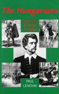 cover of The Hungarians: A Thousand Years of Victory in Defeat