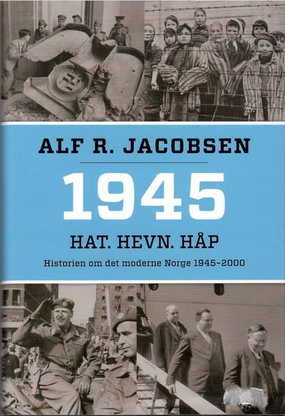 1945. Hat. Hevn. Håp. Historien om det moderne…