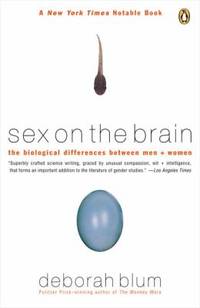 Sex on the Brain : The Biological Differences Between Men and Women