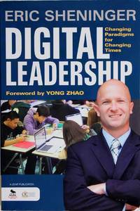 Digital Leadership: Changing Paradigms for Changing Times