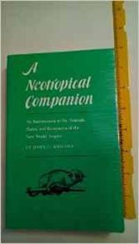 cover of Neotropical Companion, A: An Introduction to the Animals, Plants and Ecosystems of the New World Tropics