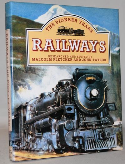 Railways - The Pioneer Years.