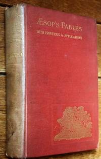 AESOP'S FABLES A New Edition With Proverbs And Applications