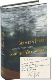 Between Here and the Yellow Sea (First Edition, inscribed to author Chris Offutt) by Pizzolatto, Nic - 2006