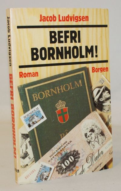Befri Bornholm - nutidsroman fra vor nære og sære…