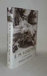 E.M. FORSTER A New Life by MOFFAT Wendy