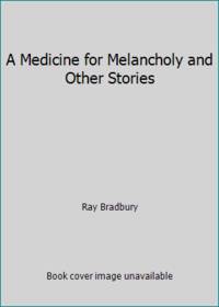 cover of A Medicine for Melancholy and Other Stories