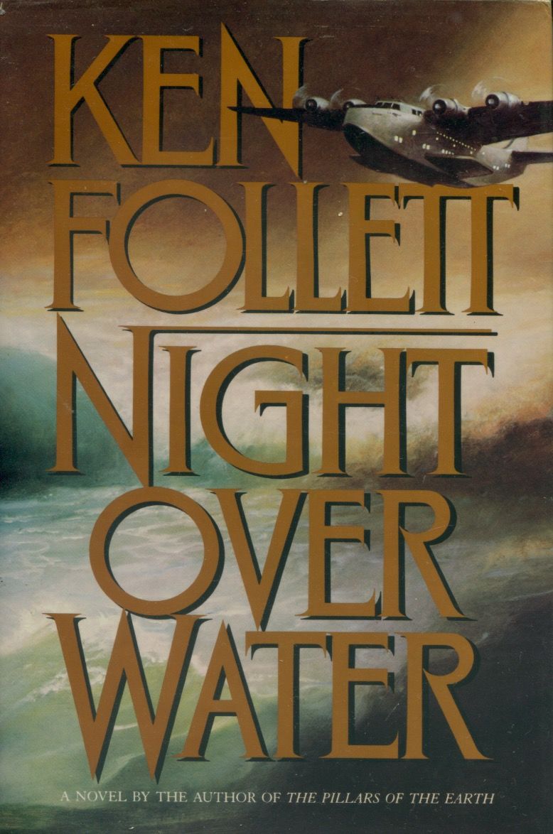Night Over Water by Ken Follett - First edition - 1991 - from The  Typographeum Bookshop (SKU: 01086863)