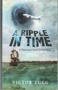 cover of A RIPPLE IN TIME A Historical Novel of Survival