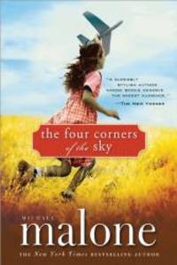 The Four Corners of the Sky: A Novel by Michael Malone - 2009-08-09