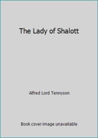 The Lady of Shalott by Alfred Lord Tennyson - 1987