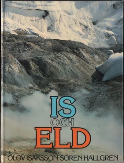 IS OCH ELD. En bok om Island.