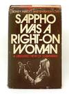 Sappho Was a Right-On Woman: A Liberated View of Lesbianism FIRST EDITION WITH PROVENANCE