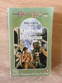 RIVERWIND THE PLAINSMAN (DRAGONLANCE PRELUDES II. VOLUME 1) by Paul B Thompson - Paperback - from Books of Smaug (SKU: 16760)