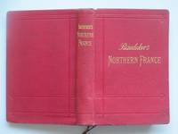 image of Baedekers Northern France from Belgium and the English Channel to the Loire, excluding Paris and its environs