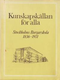Kunskapskällan för alla. Stockholms Borgarskola…