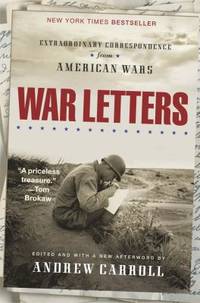 War Letters: Extraordinary Correspondence from American Wars