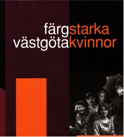 Färgstarka Västgötakvinnor.