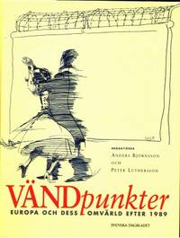 Vändpunkter. Europa och dess omvärld efter 1989.